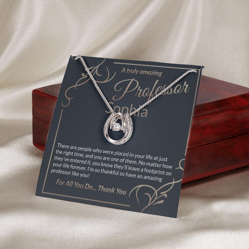 A Truly Amazing Professor, For All You Do Thank You - Custom Name Necklace