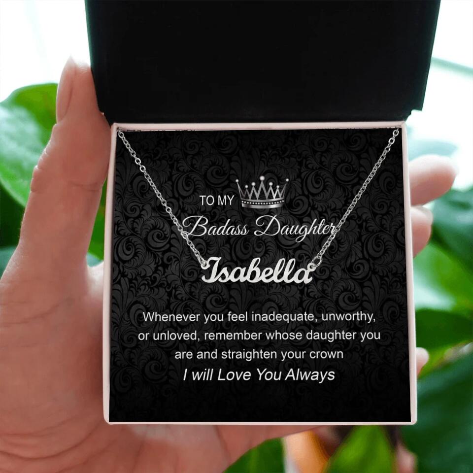 To My Badass Daughter I Will Love You Always Personalized Necklace