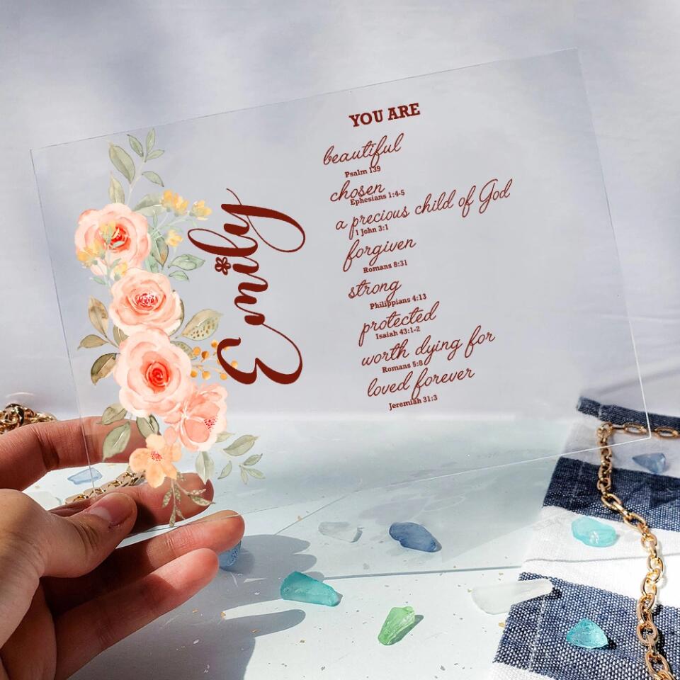 You Are Beautiful Chosen A Precious Child Of God, Personalized Acrylic Plaque, Christian Gift for God Believer