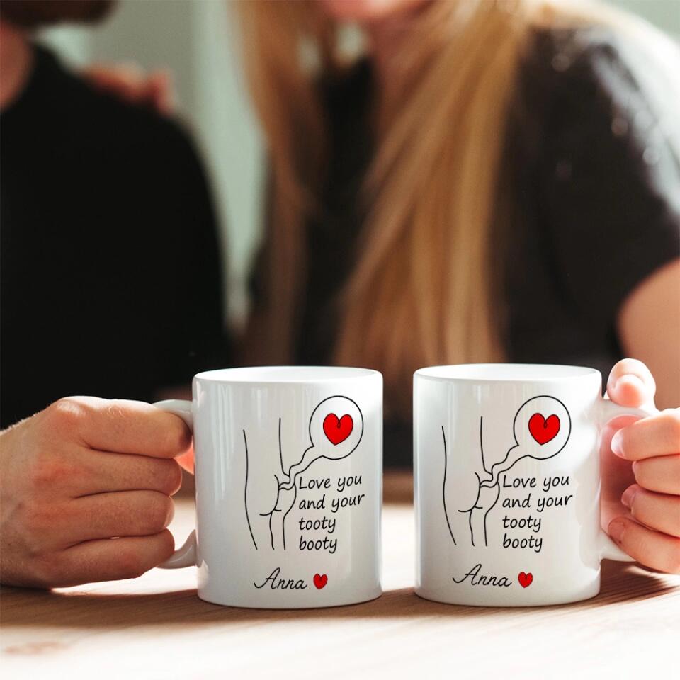 Love You and Your Tooty Booty Personalized Mug