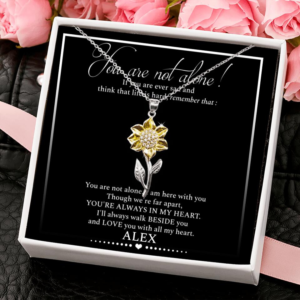 You Are Not Alone Custom Sunflower Necklace Gift For Her