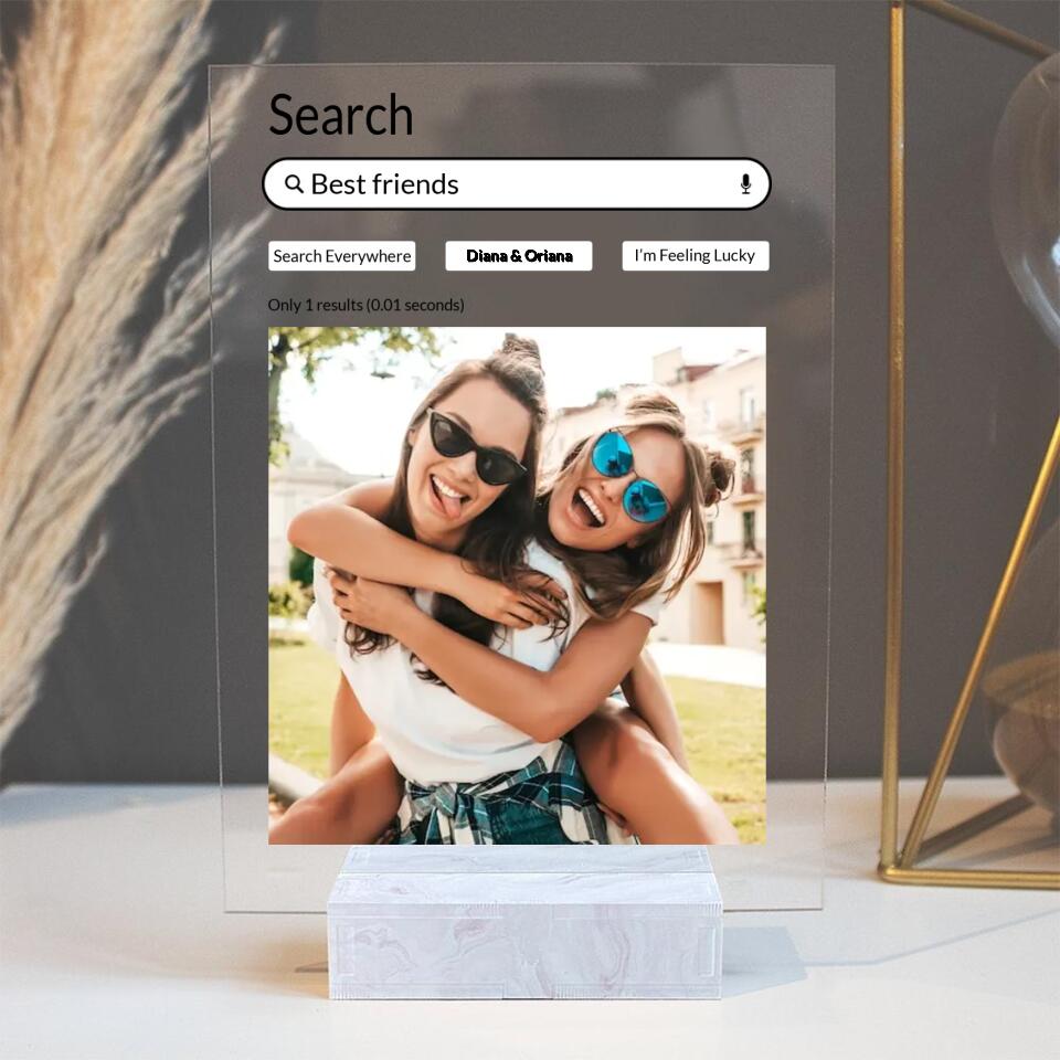 Search Best Friends Search Everywhere Only 1 Results - Personalized Upload Photo Acrylic Plaque - Best Gift For Friends Guy Friend Bestie - Birthday Gift - 303ICNNPAP279