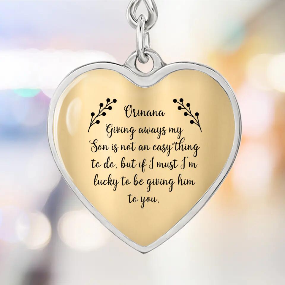 Giving Away My Son is Not an Easy Thing to Do - Heart Jewelry - Heart Luxury Necklace - Custom Name - Wedding Day Keepsake - Daughter in Law Gift From Mother in Law - Son Wedding Shower Gift - 303ICNNPJE314