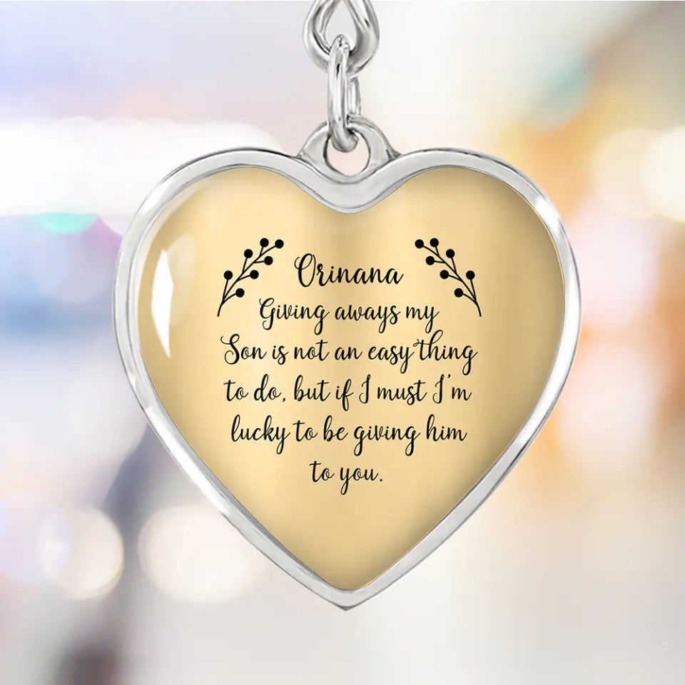 Giving Away My Son is Not an Easy Thing to Do - Heart Jewelry - Heart Luxury Necklace - Custom Name - Wedding Day Keepsake - Daughter in Law Gift From Mother in Law - Son Wedding Shower Gift - 303ICNNPJE314