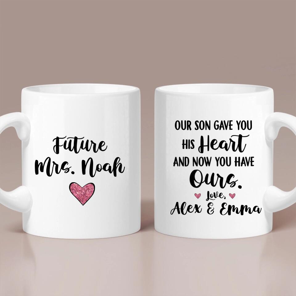 Our Son Gave You His Heart and Now You Have Ours Personalized Mug