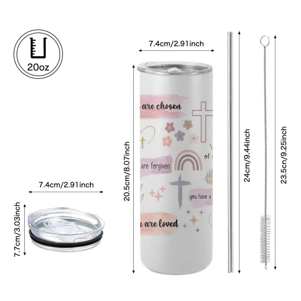 You Are Chosen, You Are Forgiven, You Are Loved - Skinny Tumbler - Baptism Gift, Christian Gift