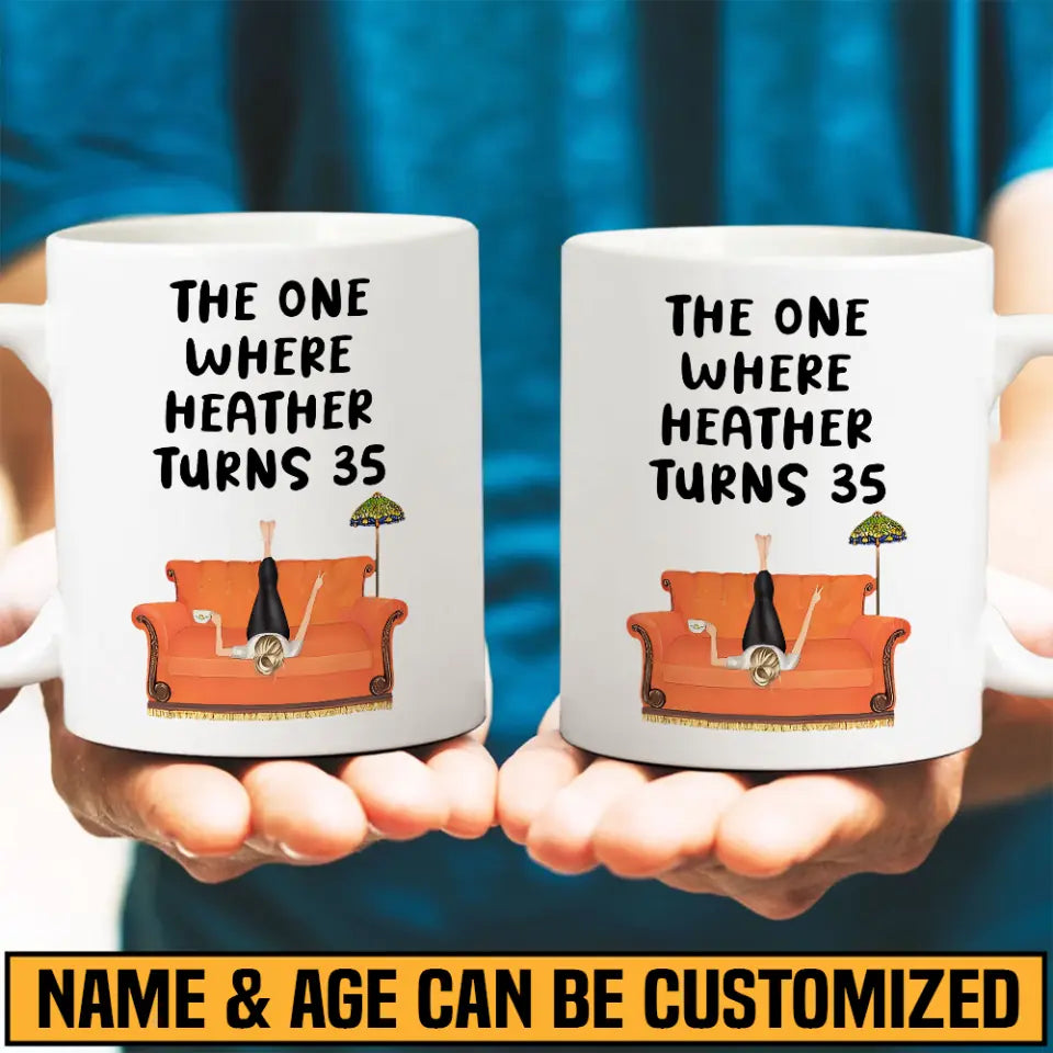 The One Where Turn to 35 - Personalized White Mug - 35th Birthday Gift