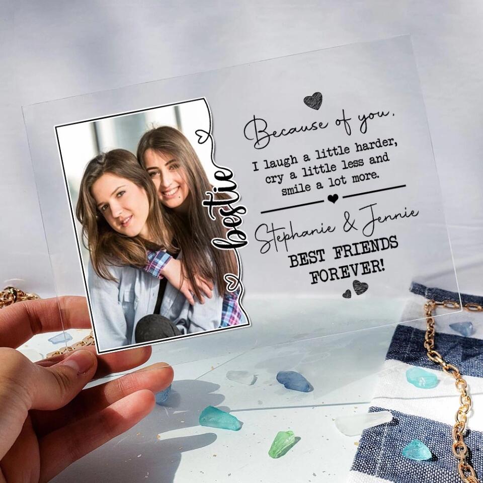 Because Of You I Laugh A Little Harder Personalized Acrylic Plaque