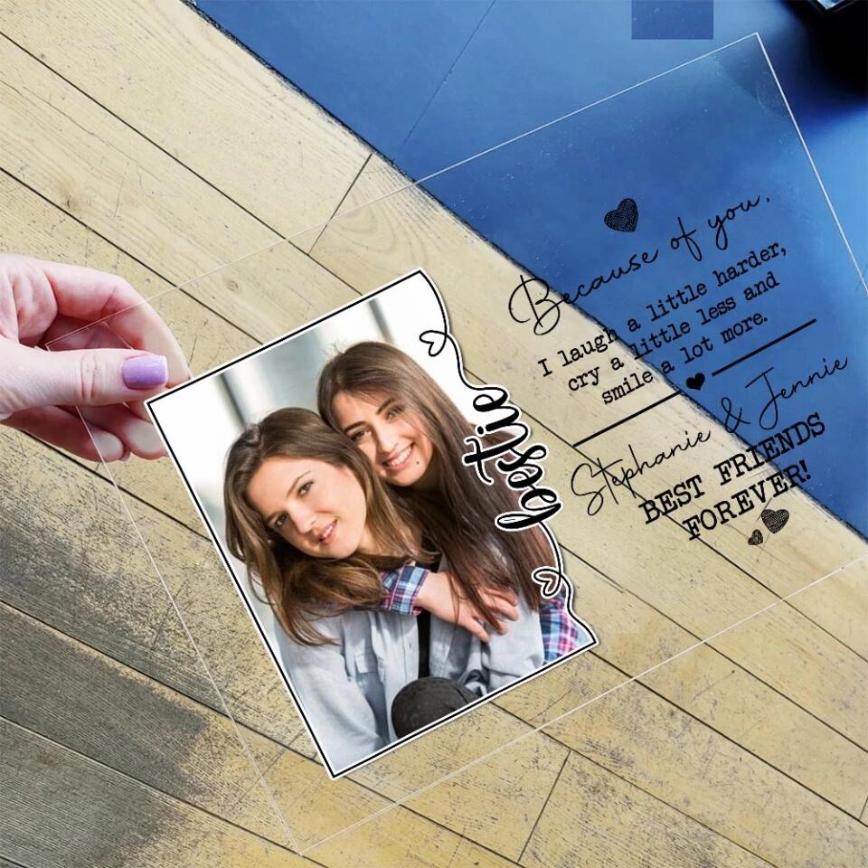 Because Of You I Laugh A Little Harder Personalized Acrylic Plaque