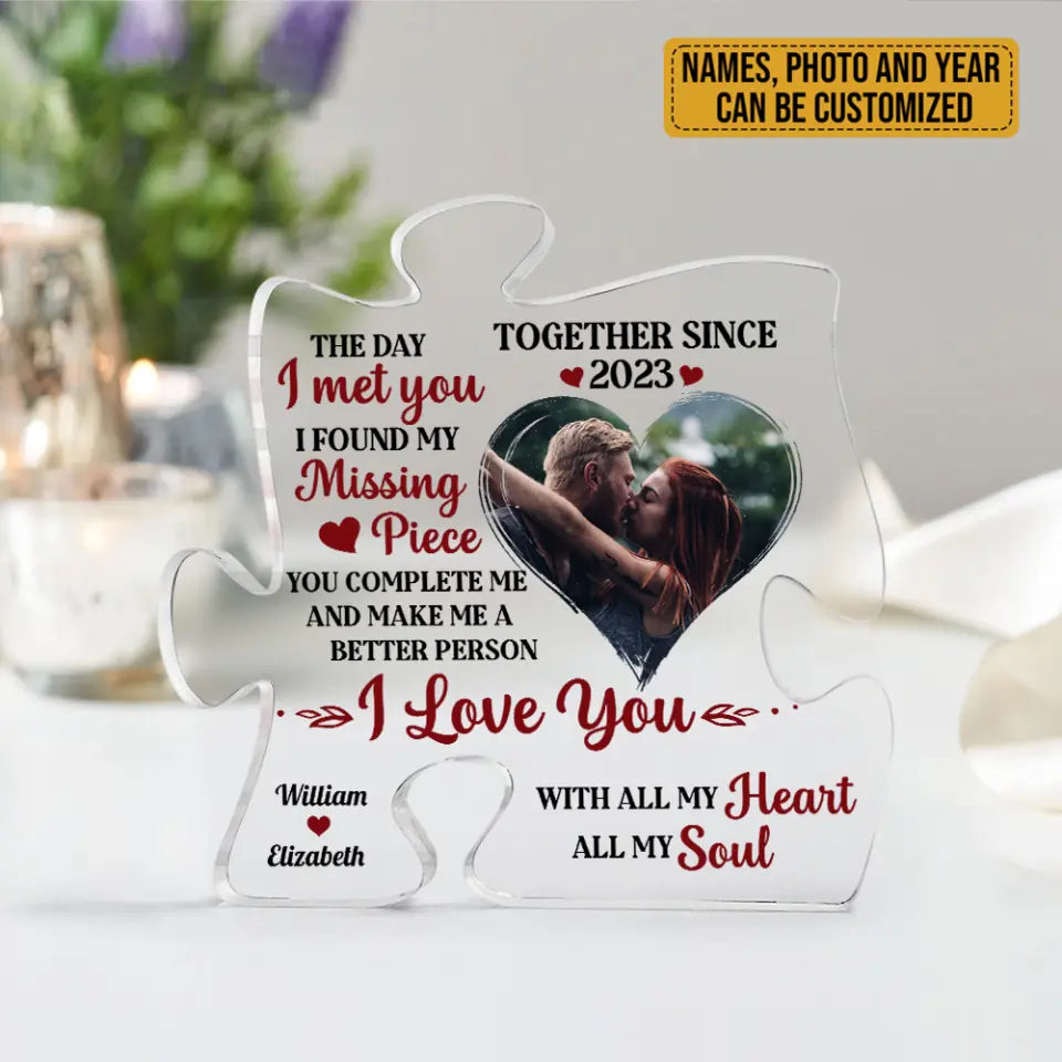 The Day I Met You I Found My Missing Piece Personalized Acrylic Plaque