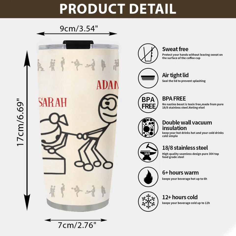 I Promise To Always Be By Your Side Or Under You Or On Top Tumbler