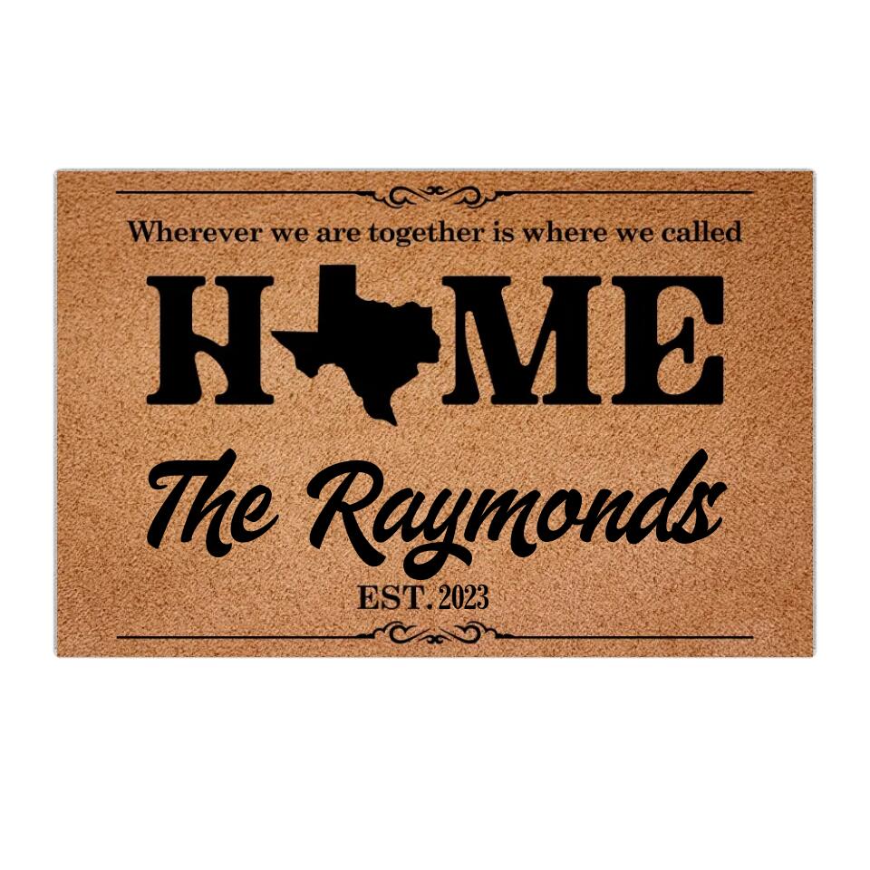 Wherever We Are Together Is Where We Called Home - Housewarming Gifts - Custom Doormat - Gift For Couples