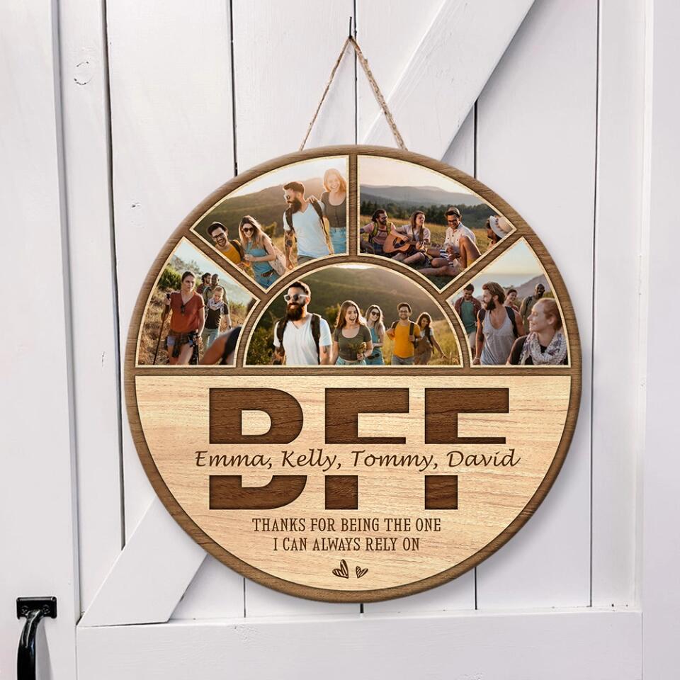 BFF Thanks For Being The One I Can Always Rely On, Personalized Collage Photo Wooden Sign, Gift For Friends