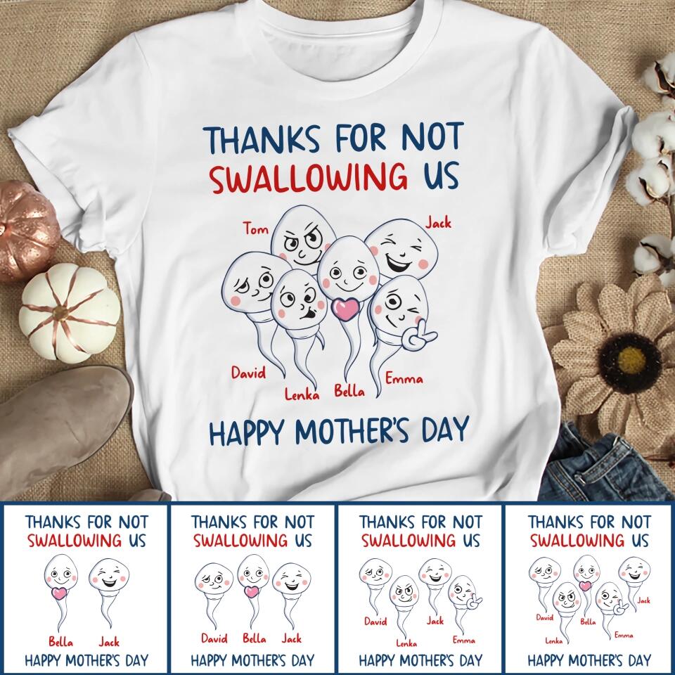 Thanks For Not Swallowing Us Happy Mother's Day - Personalized T-shirt - Funny Gift for Mom on Mother's Day