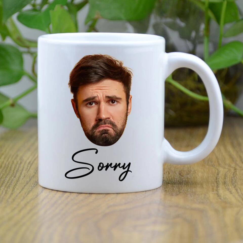 Funny Sorry Gifts Custom Face Mug Best Sorry Gifts For Couple