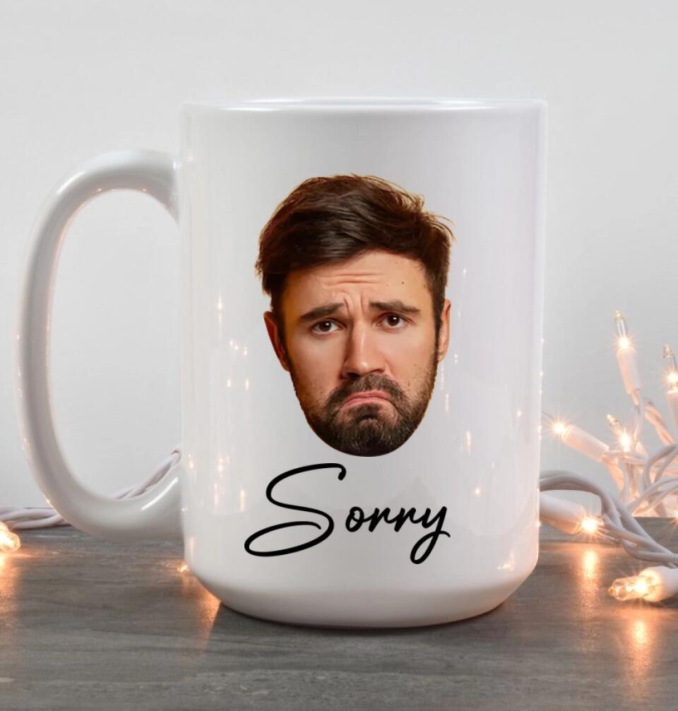 Funny Sorry Gifts Custom Face Mug Best Sorry Gifts For Couple