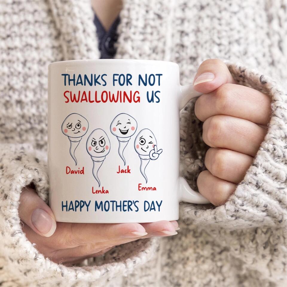 Thanks For Not Swallowing Us Happy Mother's Day - Personalized White Mug - Funny Gift For Mother