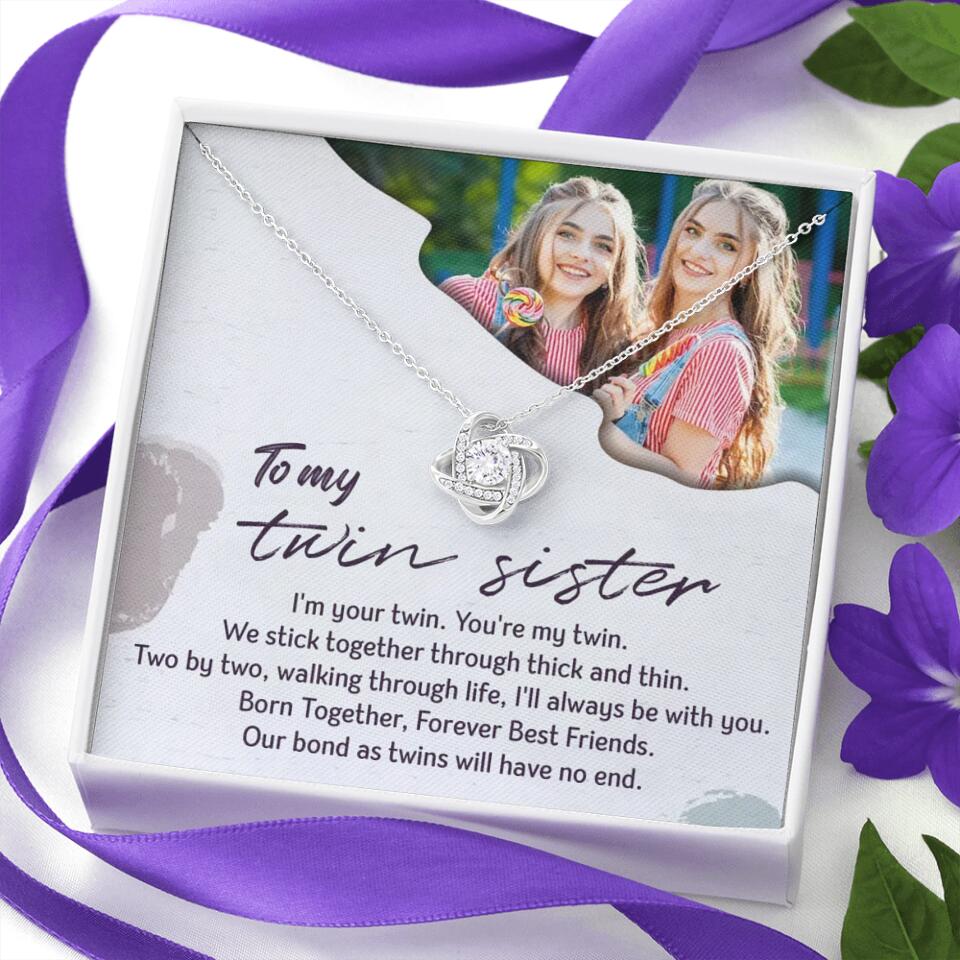 To My Twin Sister I'm Your Twin Your're My Twin - Personalized Necklace