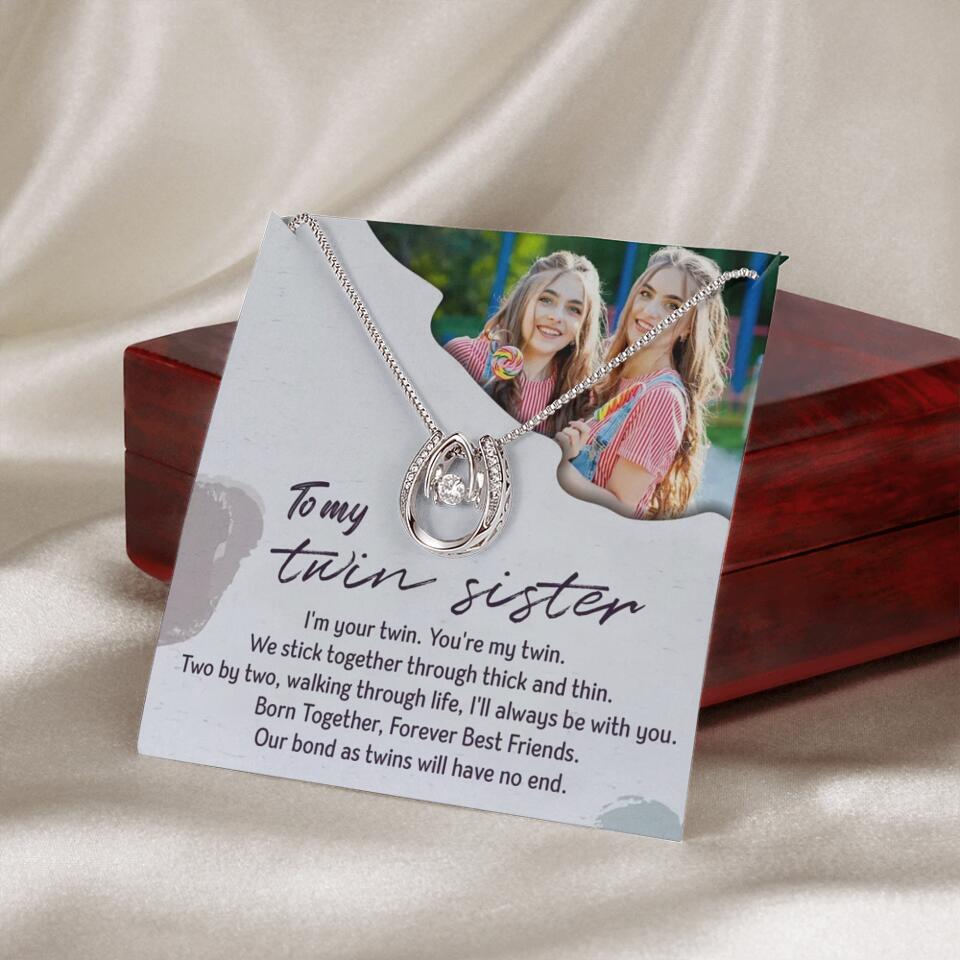 To My Twin Sister I'm Your Twin Your're My Twin - Personalized Necklace