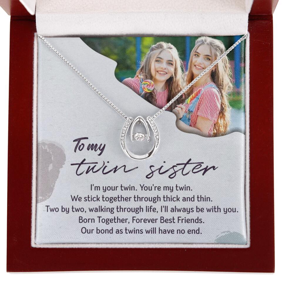 To My Twin Sister I'm Your Twin Your're My Twin - Personalized Necklace