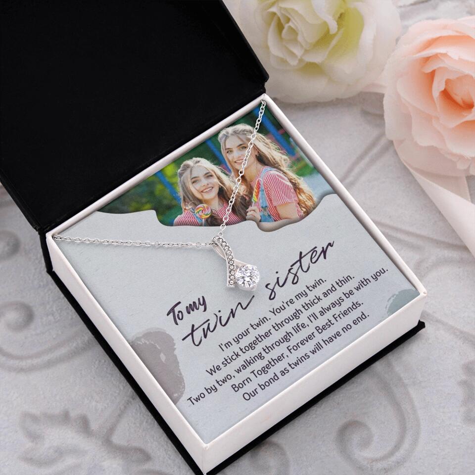 To My Twin Sister I'm Your Twin Your're My Twin - Personalized Necklace