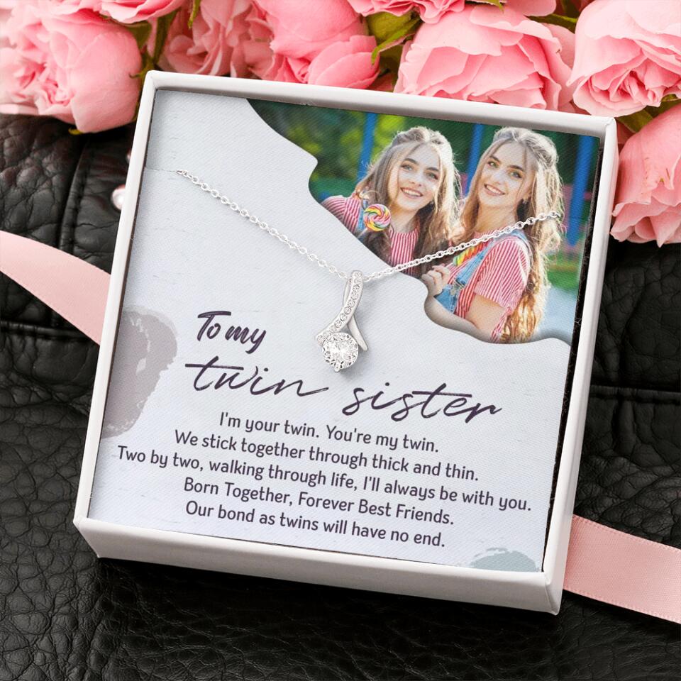 To My Twin Sister I'm Your Twin Your're My Twin - Personalized Necklace