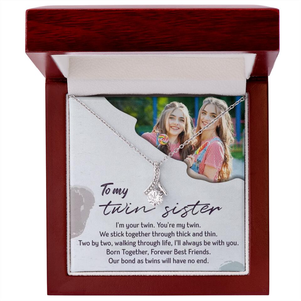 To My Twin Sister I'm Your Twin Your're My Twin - Personalized Necklace