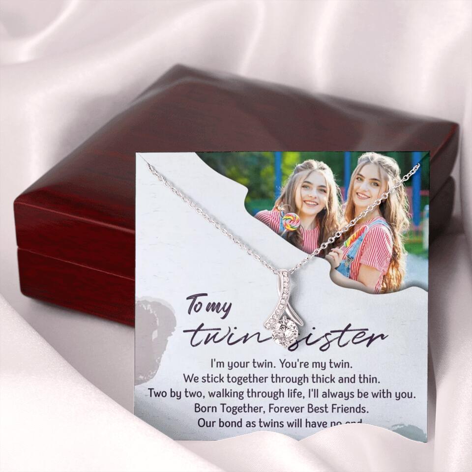 To My Twin Sister I'm Your Twin Your're My Twin - Personalized Necklace