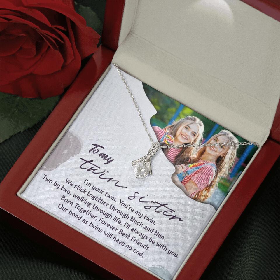 To My Twin Sister I'm Your Twin Your're My Twin - Personalized Necklace