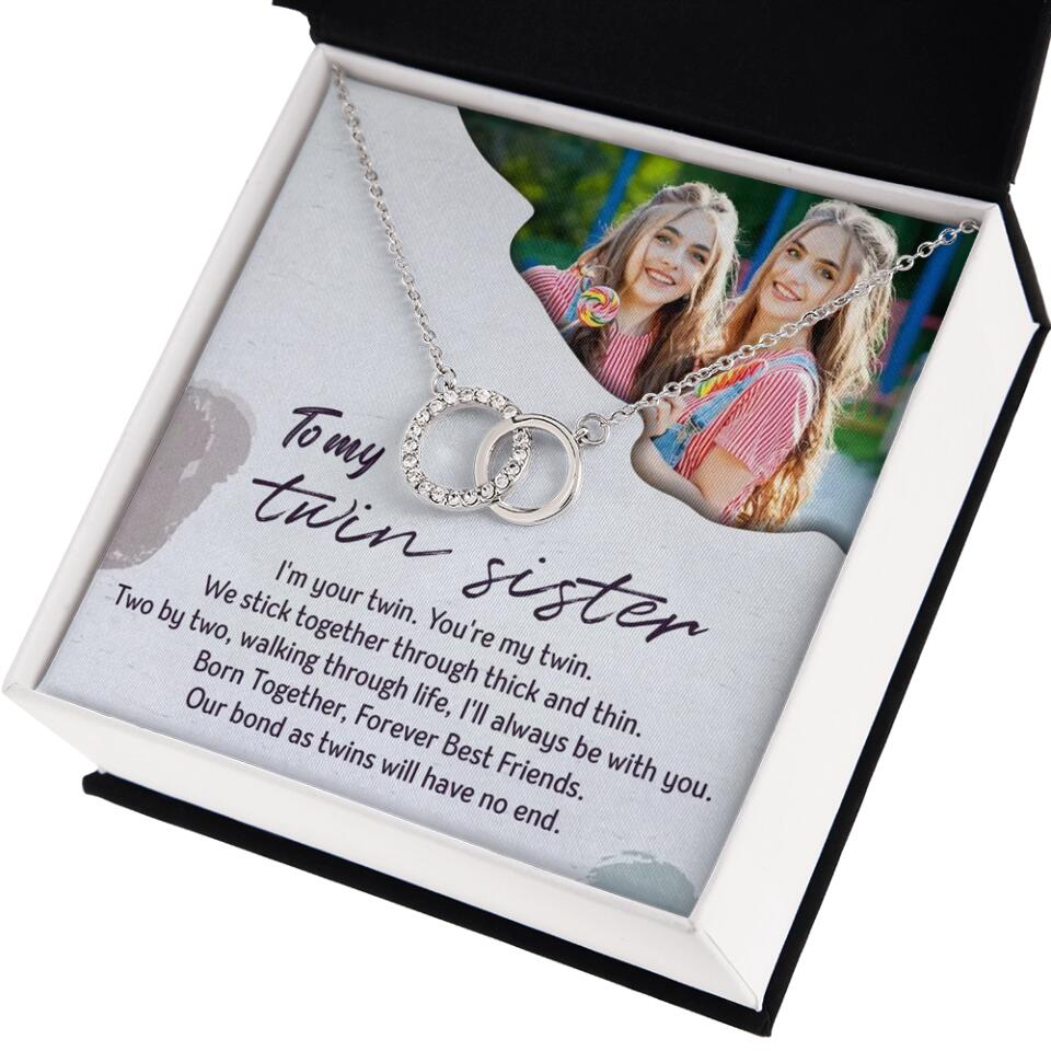 To My Twin Sister I'm Your Twin Your're My Twin - Personalized Necklace