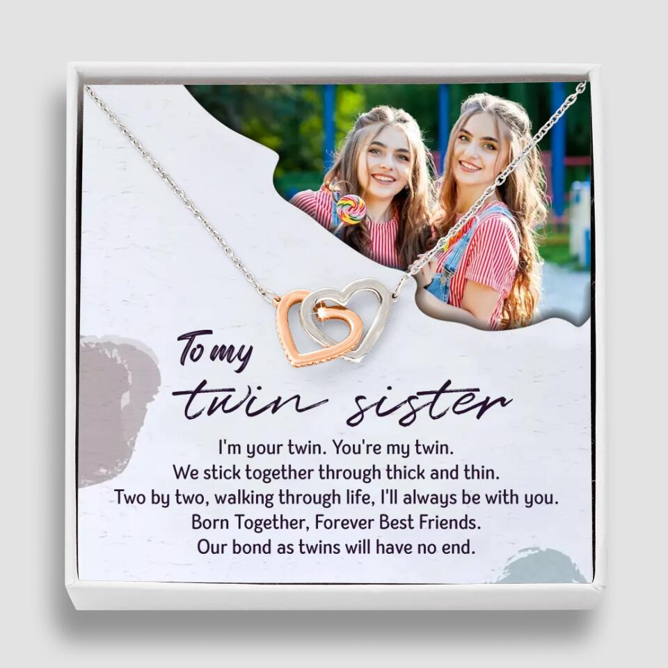 To My Twin Sister I'm Your Twin Your're My Twin - Personalized Necklace