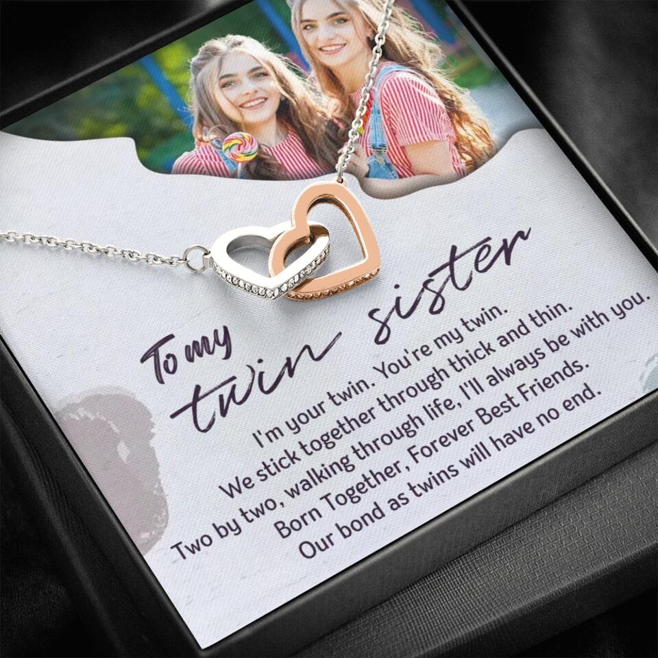 To My Twin Sister I'm Your Twin Your're My Twin - Personalized Necklace