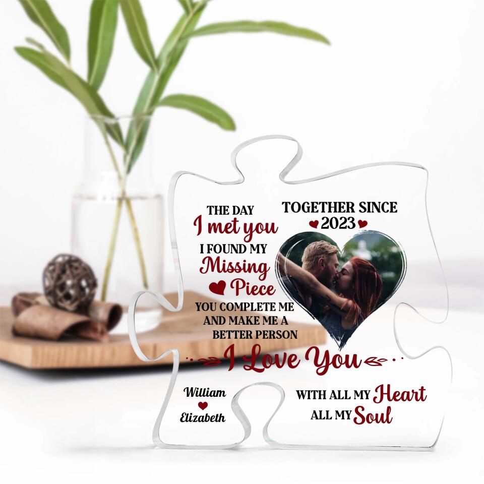 The Day I Met You I Found My Missing Piece Personalized Acrylic Plaque