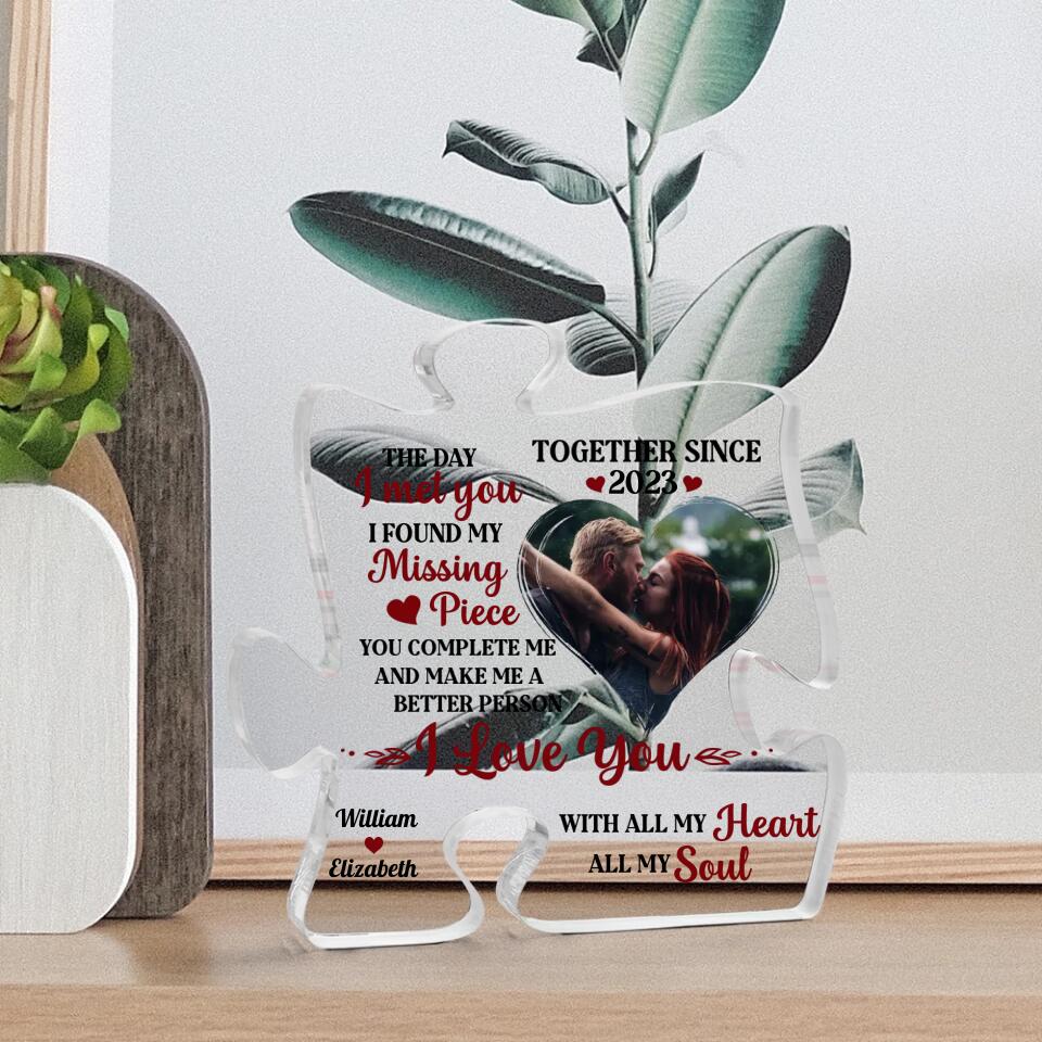 The Day I Met You I Found My Missing Piece Personalized Acrylic Plaque