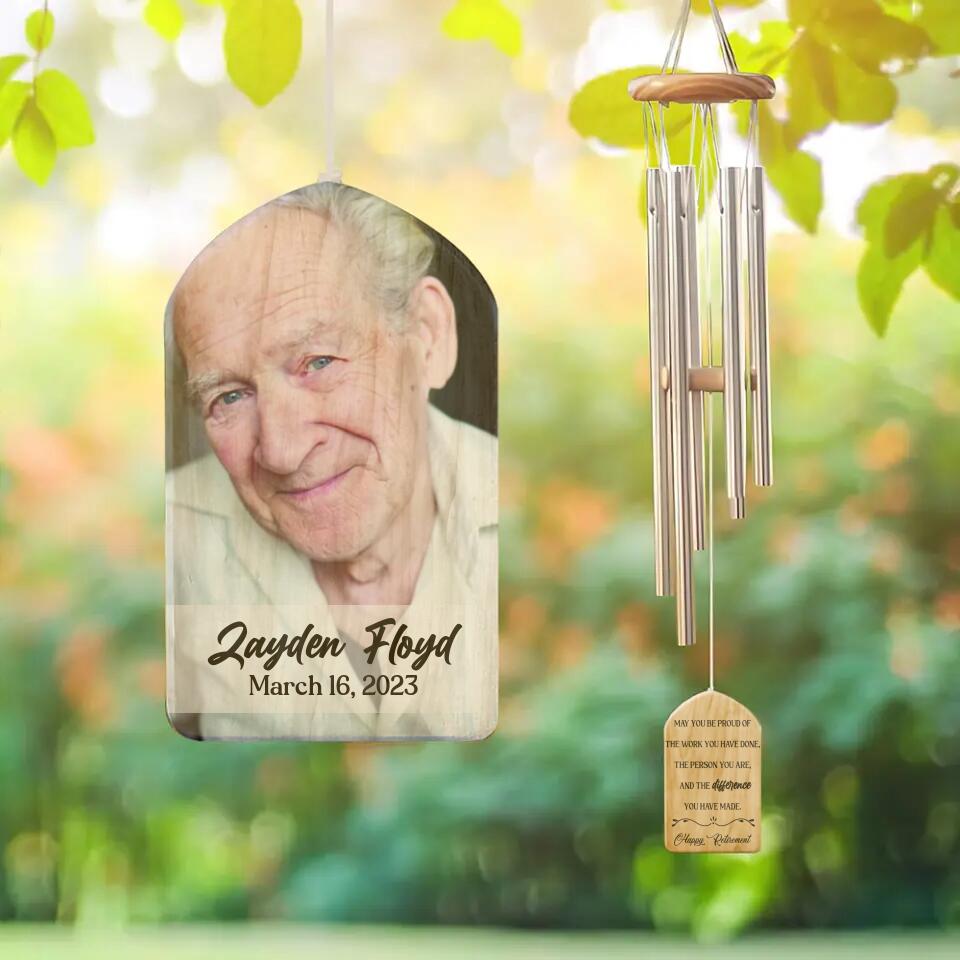 May You Be Proud of the Work You Have Done, Personalized Photo & Name Wind Chimes, Retirement Gift