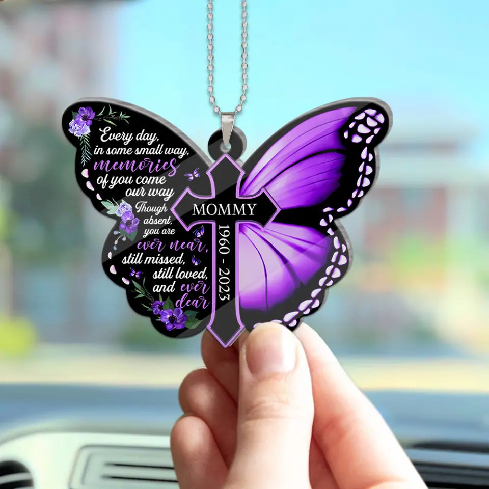 Everyday In Some Small Way Memories Of You Come Our Way - Personalized Car Ornament - Memorial Gift For Your Lovers