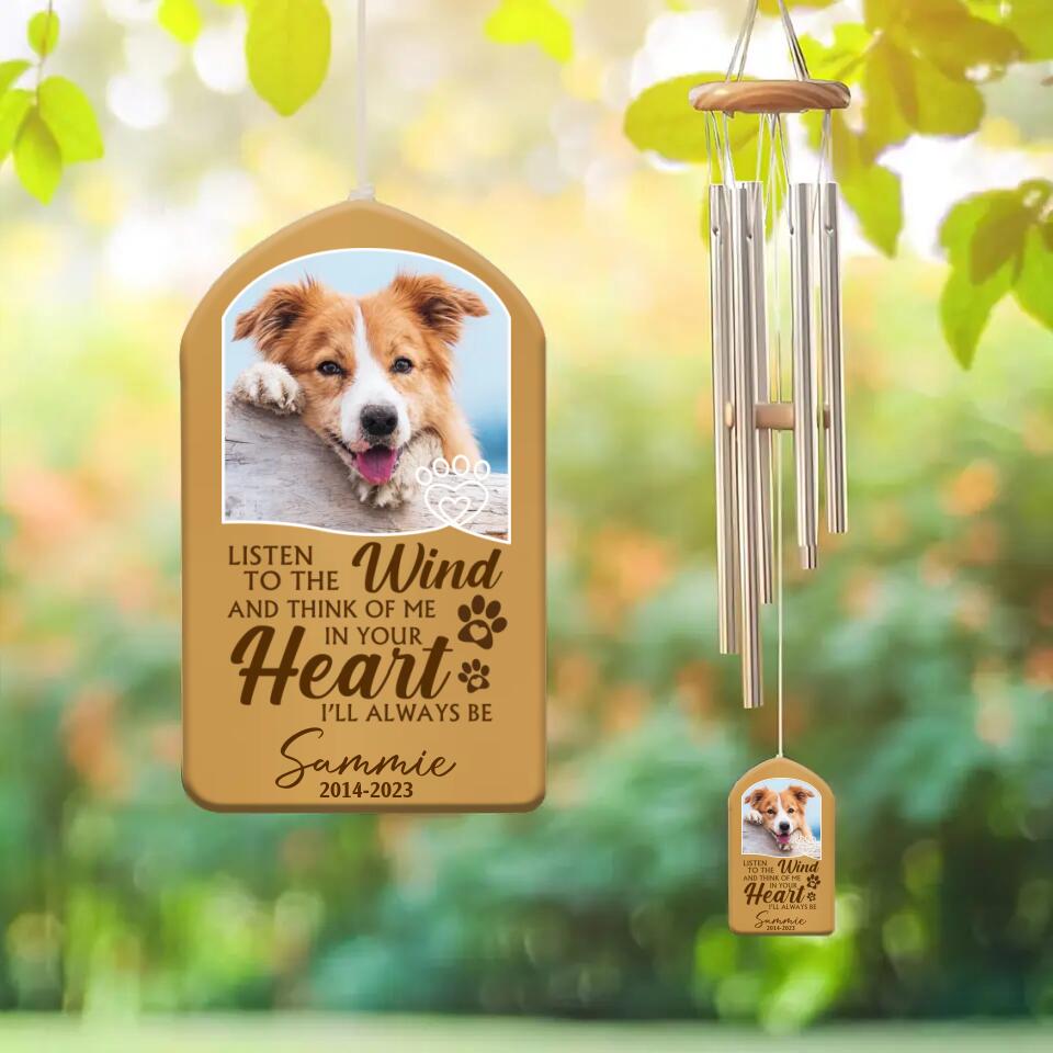 Listen To The Wind And Think Of Me In Your Heart - Personalized Upload Photo Wind Chimes - Memorial Gift For Dog/Cat Lovers - For Pet In Heaven - 303IHPNPWI363
