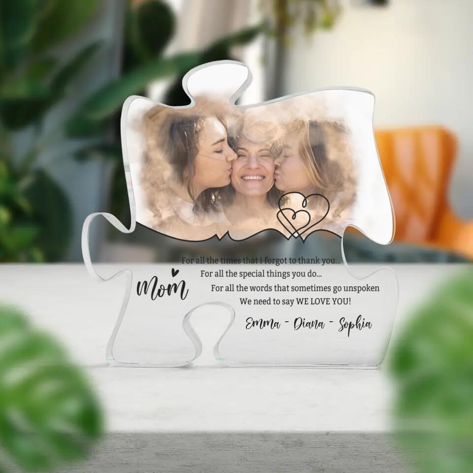 Mom For All the Times I Forgot To Thank You Custom Acrylic Plaque Birthday Gift For Mom