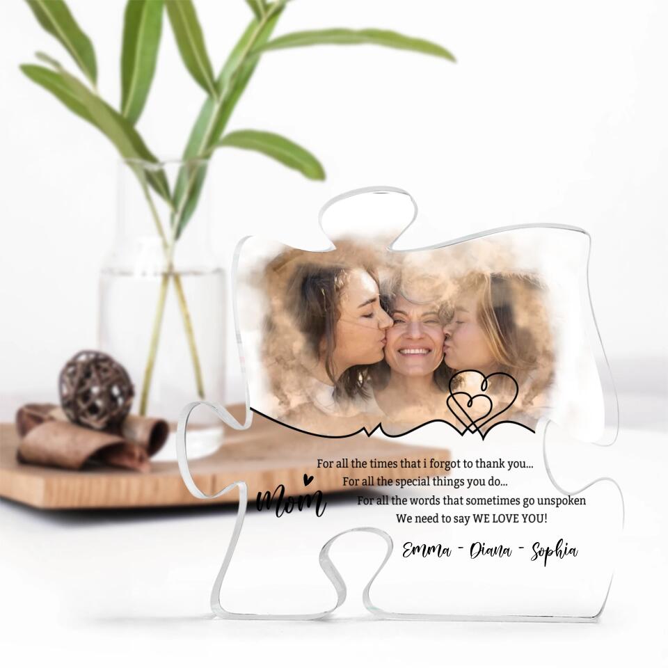 Mom For All the Times I Forgot To Thank You Custom Acrylic Plaque Birthday Gift For Mom