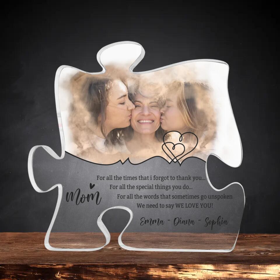 Mom For All the Times I Forgot To Thank You Custom Acrylic Plaque Birthday Gift For Mom