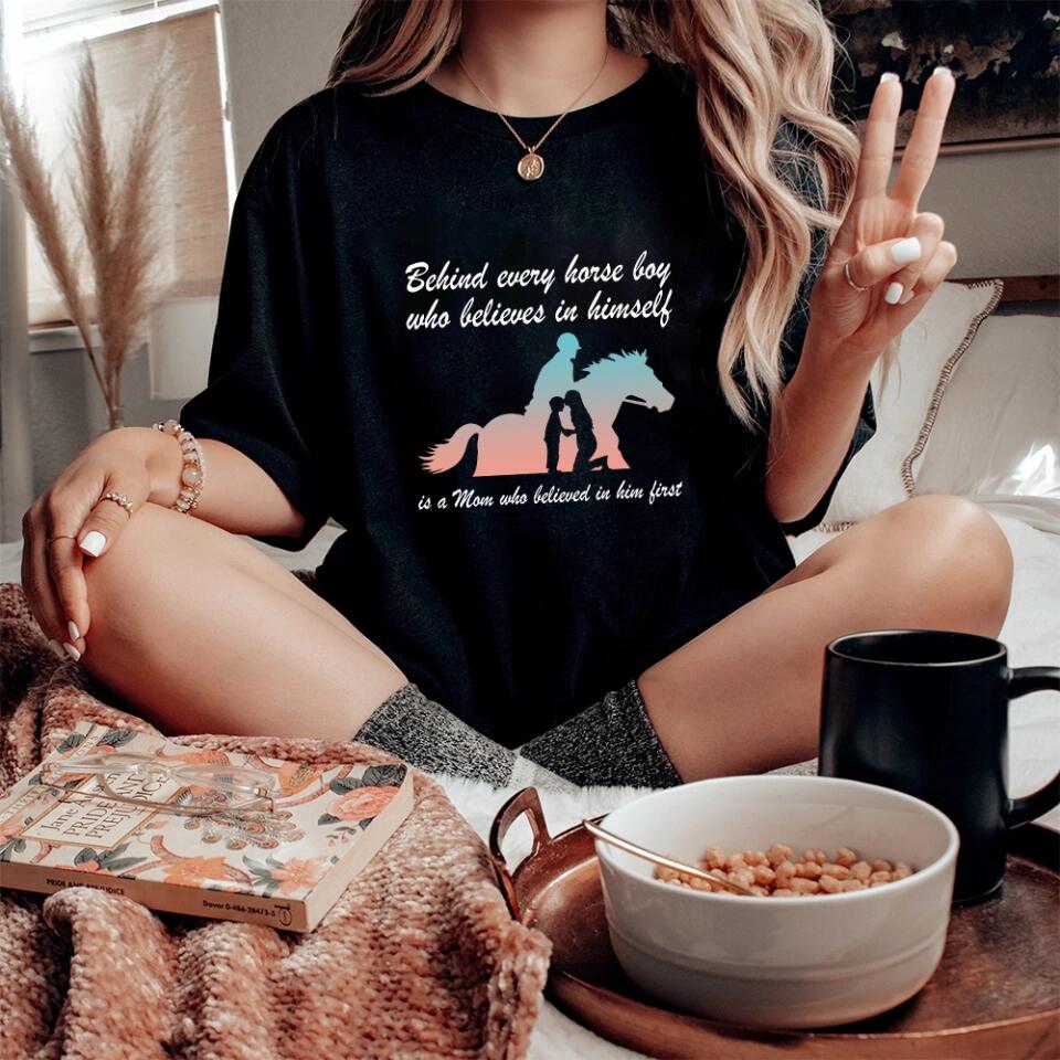 Behind Every Horse Girl/Boy, Who Believes In Herself/Himself Is A Mom - Girl on Horse - Gift for Horse Owners, Lovers