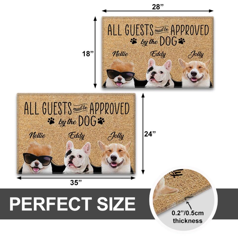 All Guests Must Be Approved By The Dog - Housewarming Gifts - Custom Doormat - Funny Gift For Dog Lovers