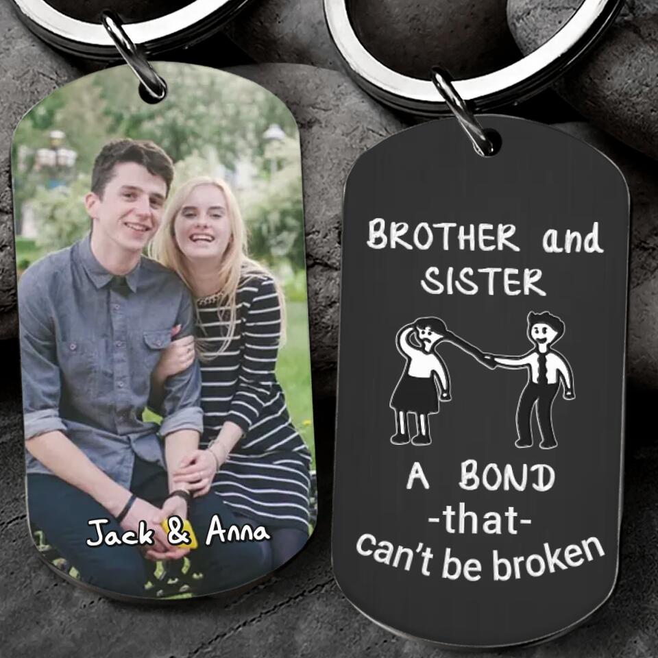 Brother And Sister A Bond That Can't Be Broken Personalized Keychain