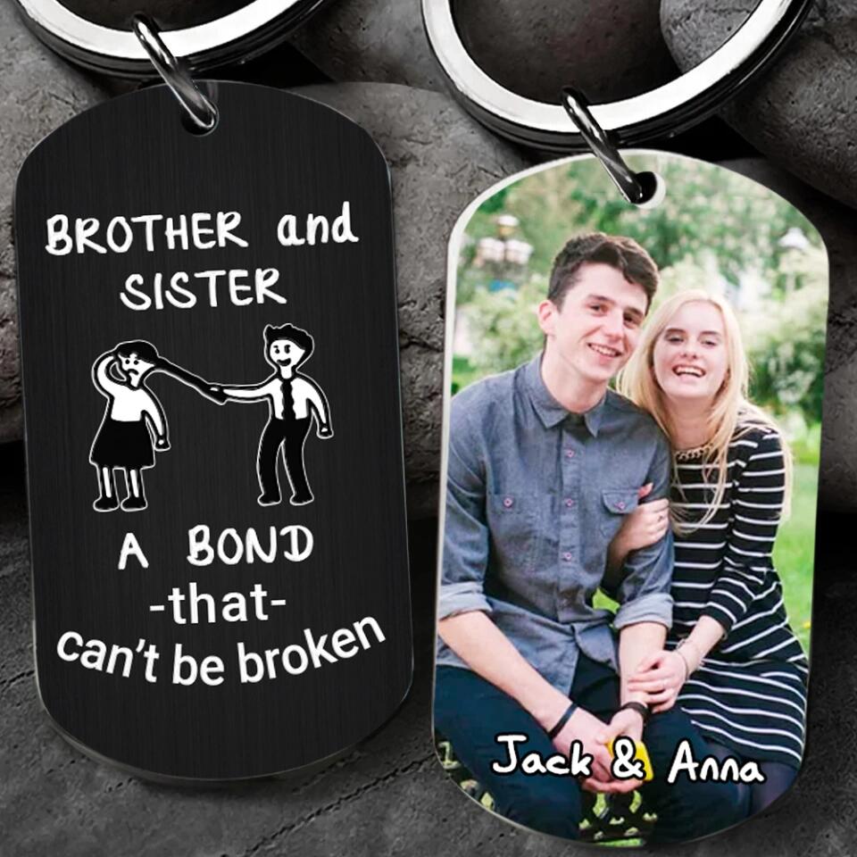 Brother And Sister A Bond That Can't Be Broken Personalized Keychain