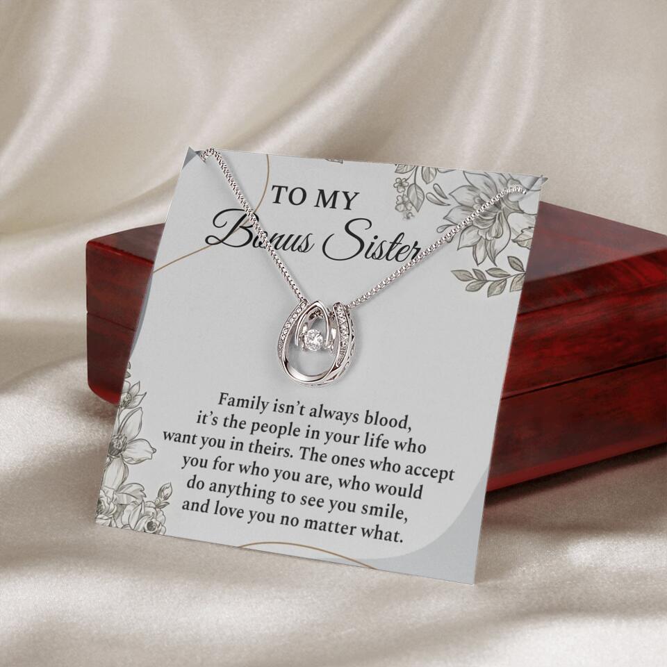 To My Bonus Sister Family Isn't The Blood Personalized Necklace