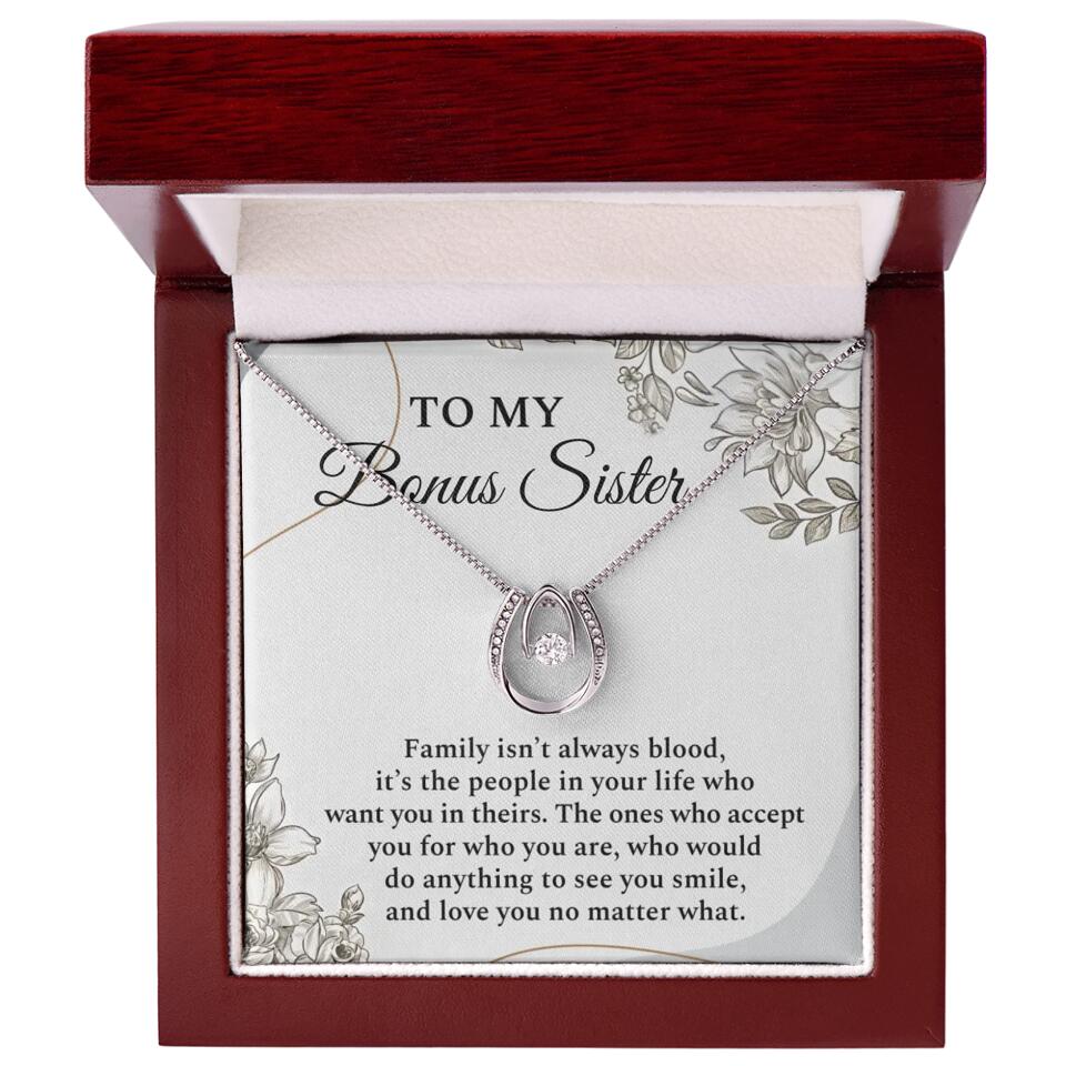 To My Bonus Sister Family Isn't The Blood Personalized Necklace