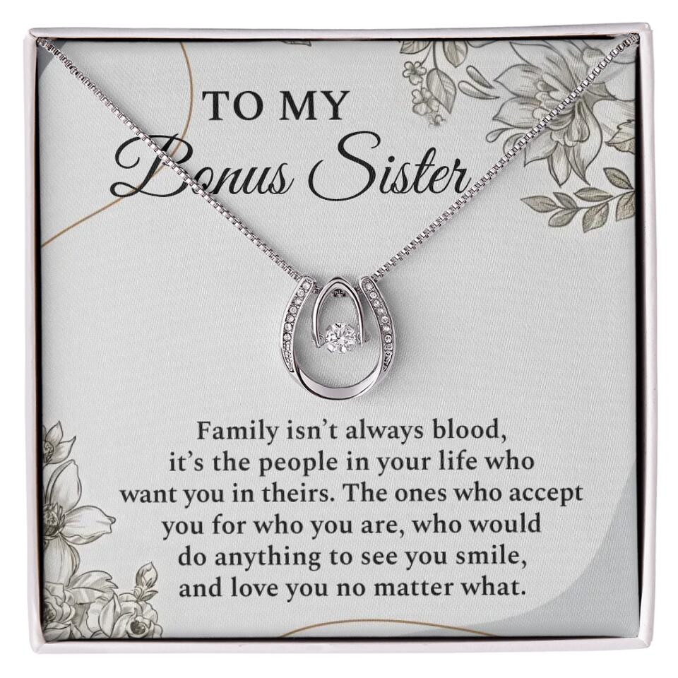 To My Bonus Sister Family Isn't The Blood Personalized Necklace