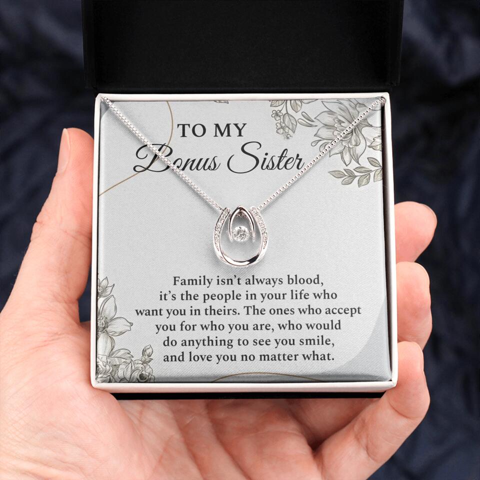 To My Bonus Sister Family Isn't The Blood Personalized Necklace