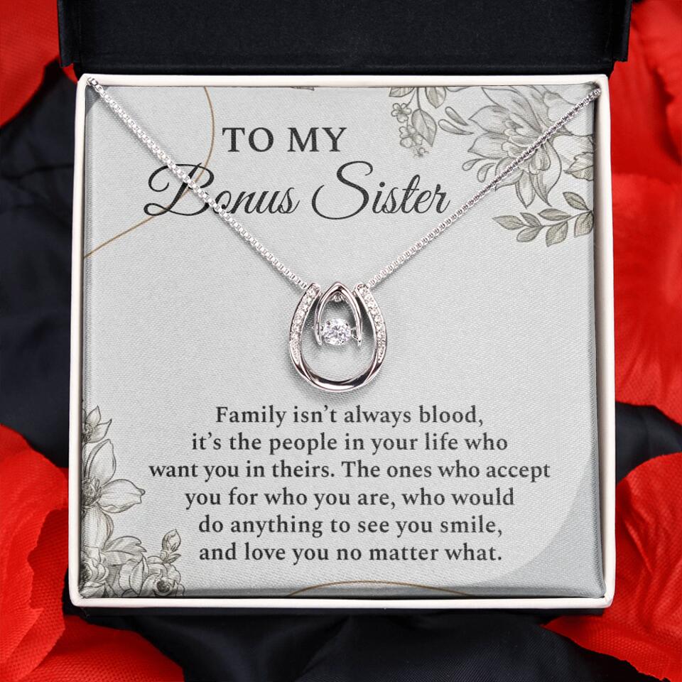 To My Bonus Sister Family Isn't The Blood Personalized Necklace
