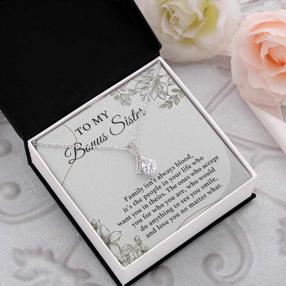 To My Bonus Sister Family Isn't The Blood Personalized Necklace